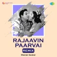 Rajavin Paarvai Raniyin Pakkam Remix