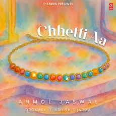 Chhetti Aa Chhetti Aa